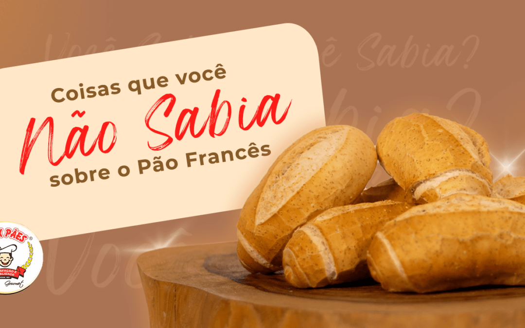 Coisas que você NÃO sabia sobre o pão francês congelado